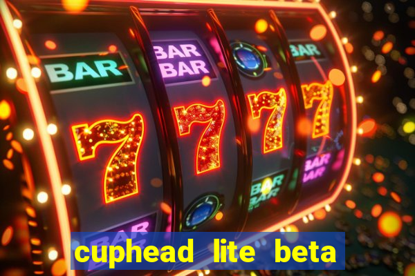 cuphead lite beta 8.1 download